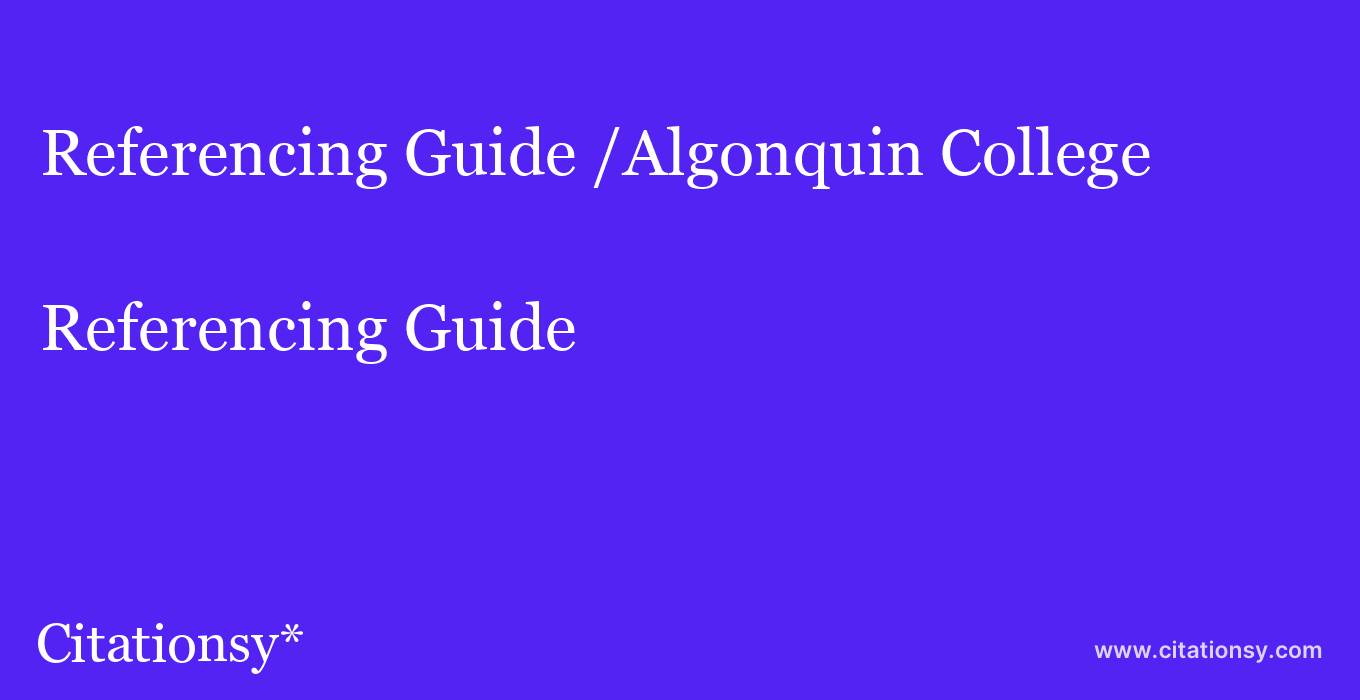 Referencing Guide: /Algonquin College